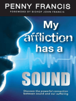 MY AFFLICTION HAS A SOUND