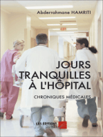 Jours tranquilles à l'hôpital: Chroniques médicales