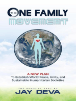 The One Family Movement: A New Plan to Establish World Peace, Unity, and Sustainable Humanitarian Societies