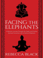 Facing the Elephants: A Woman's Journey Through Life, Death, and Finding  Spiritual Connection with a Family of Elephants