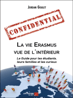 La vie Erasmus vue de l'intérieur: Le Guide pour les étudiants, leurs familles et les curieux