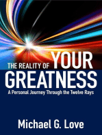 The Reality of Your Greatness: A Personal Journey Through the Twelve Rays