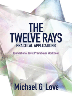 The Twelve Rays Practical Applications: Foundational Level Practitioner Workbook