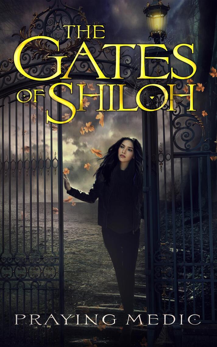 The Gates of Shiloh by Praying Medic (Ebook) - Read free for 30 days