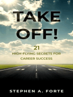TAKE OFF!: 21 High-Flying Secrets for Career Success