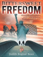 BITTERSWEET FREEDOM: What Would You Be Willing To Sacrifice To Live In Freedom? Would It Be Worth The Price?