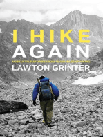 I Hike Again: Mostly True Stories from 15,000 Miles of Hiking