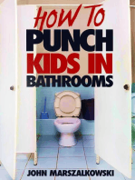 HOW TO PUNCH KIDS IN BATHROOMS
