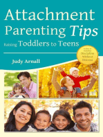 Attachment Parenting Tips Raising Toddlers to Teens