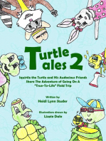 Turtle Tales 2: Squirtle the Turtle and His Audicious Friends Share the Adventure of Going on a "True-to-Life" Field Trip