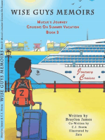 Wise Guys Memoirs... Mucus's Journey: Cruising On Summer Vacation (Book 3)