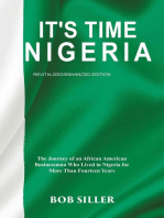 It's Time Nigeria: The Journey of an African American Businessman Who Lived in Nigeria for More Than Fourteen Years