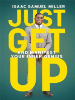 JUST GET UP: And Manifest Your Inner Genius