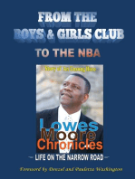 Lowes Moore Chronicles: From The Boys & Girls Club To The NBA
