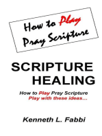 Scripture Healing: How to Play Pray Scripture