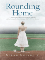 Rounding Home: A Memoir of Love, Betrayal, Heartbreak, and Hope with an Intimate Look into Raising a Child with Severe Autism
