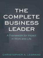 The Complete Business Leader: A Framework for Impact in Work and Life