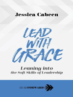 Lead with Grace: Leaning into the Soft Skills of Leadership