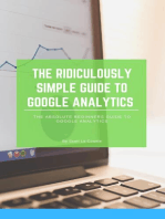 The Ridiculously Simple Guide to Google Analytics: The Absolute Beginners Guide to Google Analytics