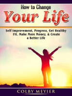 How to Change your Life