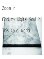 Zoom In Find my Digital Soul in This Cruel World