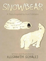 Snowbear: A story inspired by Inuit Folktales