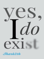 yes, I do exist