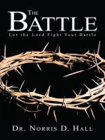 The Battle: Let the Lord Fight Your Battle