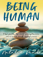 Being Human: The path to self-acceptance, resilience and happiness