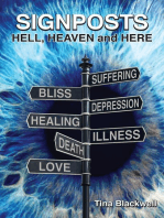 SIGNPOSTS: HELL, HEAVEN AND HERE