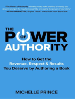 The Power of Authority: How to Get the Revenue, Respect & Results You Deserve by Authoring a Book