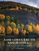 God Loves Truth and Justice...: As Evidenced in My Sister's Murder