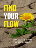 Find Your Flow: How to Get Wisdom and Knowledge from God