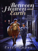 Between Heaven and Earth: Book 2 in The Angel Chronicles series