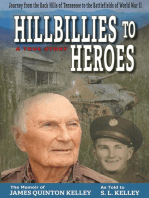 Hillbillies to Heroes: Journey from the Back Hills of Tennessee to the Battlefields of World War II--A True Story
