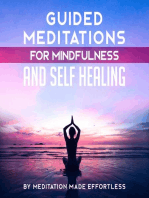 Guided Meditation for Mindfulness and Self-Healing: Beginner Meditations to Help You Be More Mindful in Everyday Life and Heal Yourself Holistically