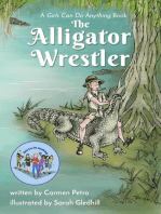 The Alligator Wrestler: A Girls Can Do Anything Book