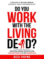 Do You Work with the Living Dead?: How to Survive Among Lifeless and Negative People in the Workplace