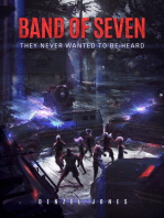 Band Of Seven: They Never Wanted Us To Be Heard