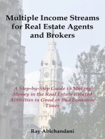 Multiple Income Streams for Real Estate Agents and Brokers: A step-by Step Guide to Making Money in the Real Estate Market