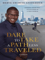 Dare To Take A Path Less Traveled: Finding your way to success in a new world