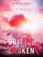 Brittle Never Broken