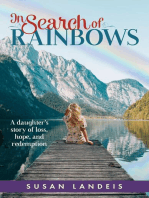 In Search of Rainbows: A daughter's story of loss, hope, and redemption