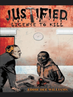 JUSTIFIED LICENSE TO KILL