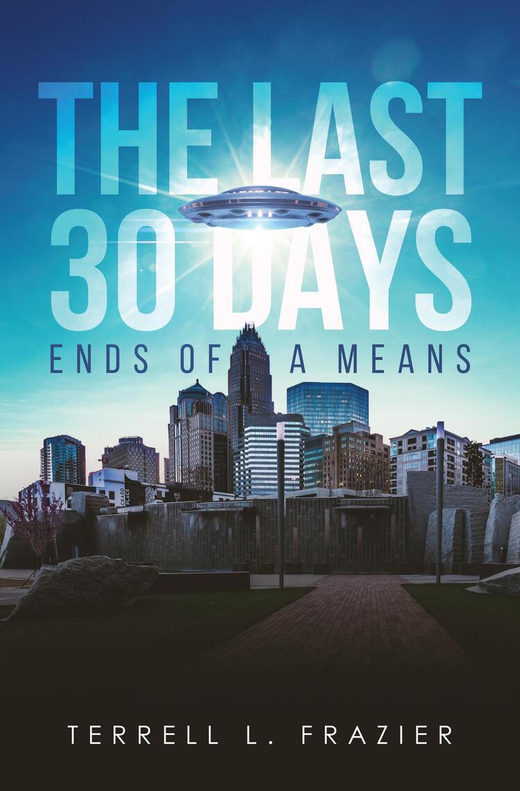 The Last 30 Days by Terrell L. Frazier (Ebook) - Read free for 30 days
