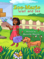 Zoe-Marie Wait and See: A  Story About Moving and Change