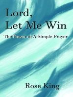 Lord, Let Me Win: The Power Of A Simple Prayer