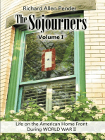 The Sojourners Volume 1: Life on the American Home Front During WORLD WAR II