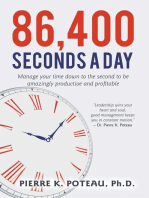 86,400 Seconds a Day: Manage Your Time Down to the Second to be Amazingly Productive and Profitable