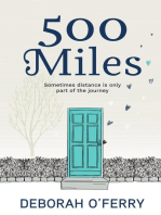500 Miles: Sometimes distance is only part of the journey